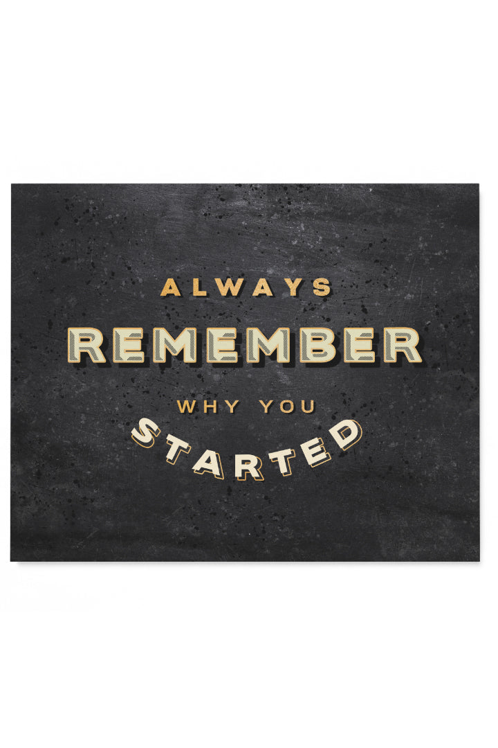 Why You Started