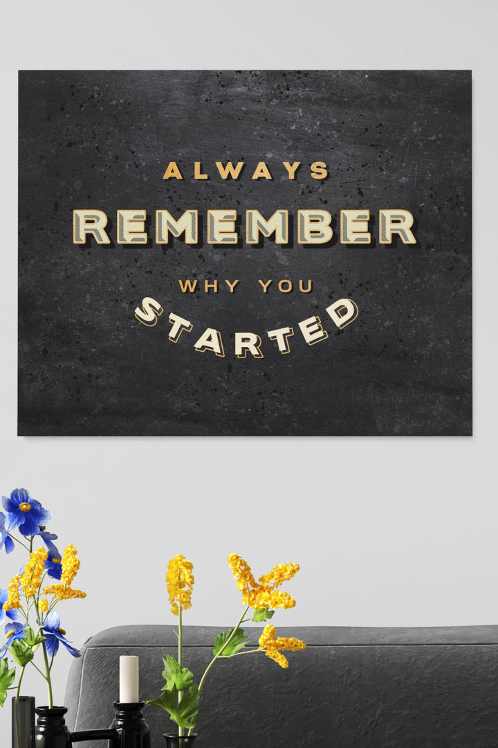 Why You Started